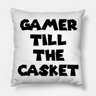 Gamer Till The Casket Pillow