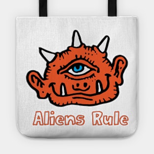 Aliens Rule T-Shirt | Funny One Eyed Orange Creature Tote