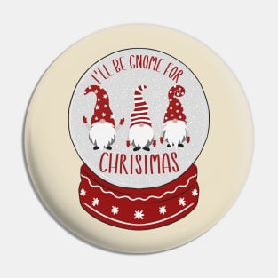 I'll Be Gnome For Christmas Pin