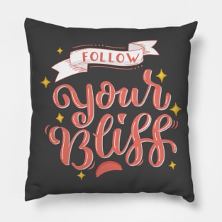 Follow Your Bliss Pillow