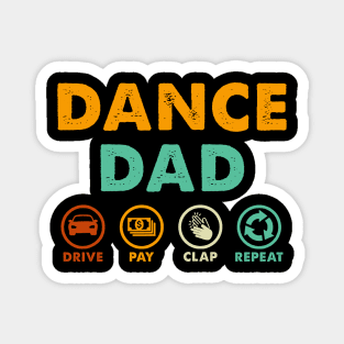 Dance Dad Drive Pay Clap Repeat Magnet