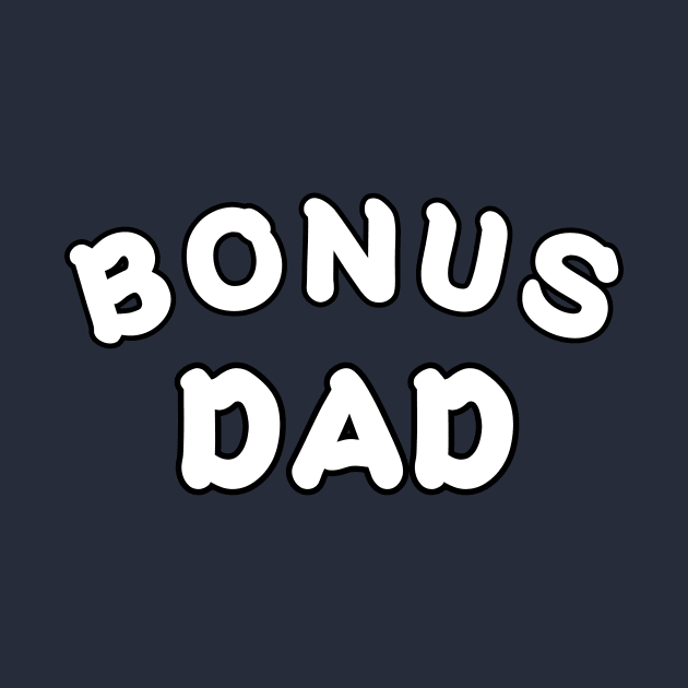 Bonus dad, father's day by T-SHIRT-2020