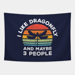 I Like Dragonfly and Maybe 3 People, Retro Vintage Sunset with Style Old Grainy Grunge Texture Tapestry