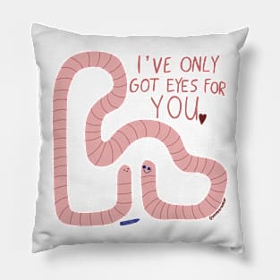 I’ve only got eyes for you Pillow