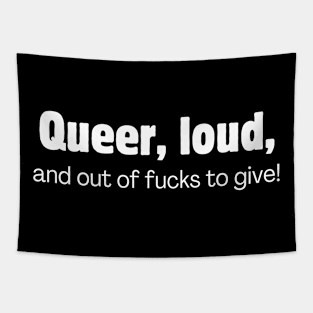 Queer, Loud, and no f*cks to give Tapestry