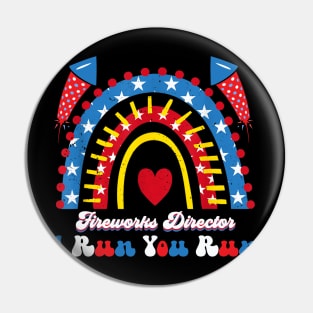 Fireworks Director I Run You Run 4th Of July Rainbow Pin