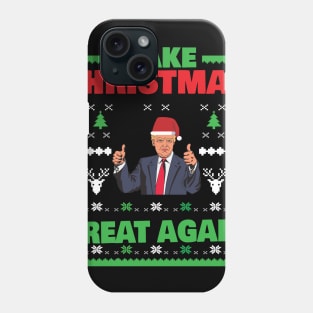 Make Christmas Great Again Trump Funny Tee Shirt Phone Case