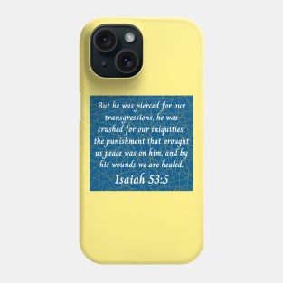 Bible Verse Isaiah 53:5 Phone Case