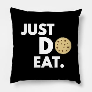 Just Do Eat - Funny Cookie Design Pillow