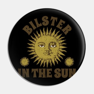 VINTAGE BLISTER IN THE SUN Pin