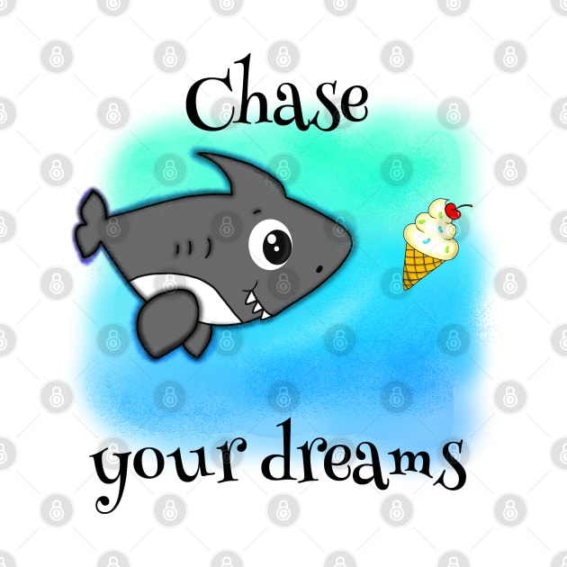 Chase Your Dreams by DitzyDonutsDesigns