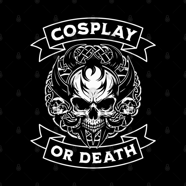 Cosplay or Death by Geektastic Designs