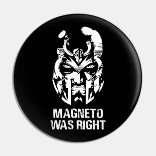 Magneto Was Right White Design Pin