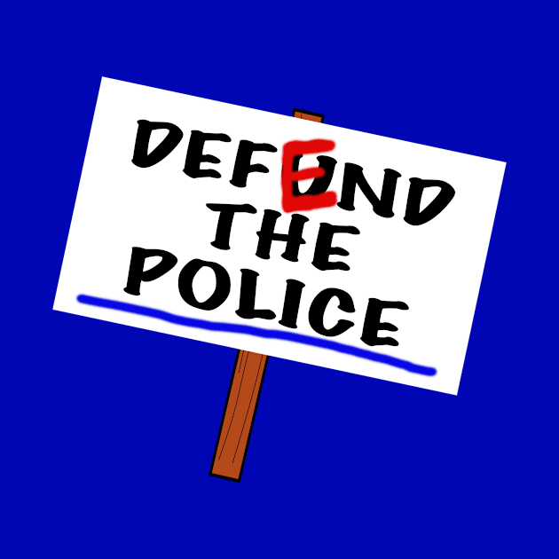 Defend The Police by The Right Opinion