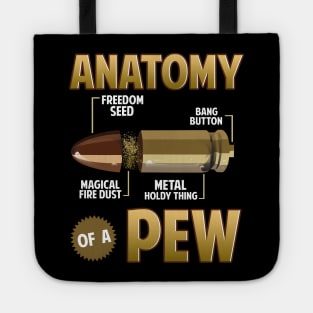 Anatomy Of A Pew Just The Tip Bullet Gift Funny Gun Lovers Tote