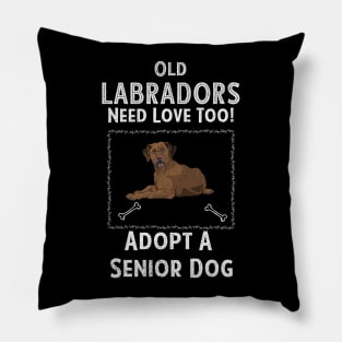 Senior Dog Adoption T-Shirt for Labrador Dog Lovers Pillow