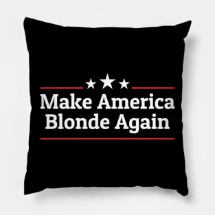 Make America Blonde Again Pillow