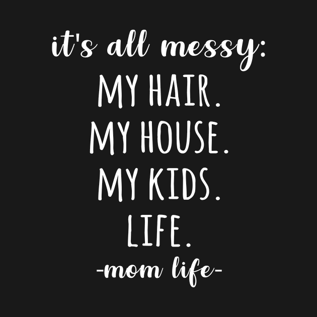 Mommy life quote by evermedia