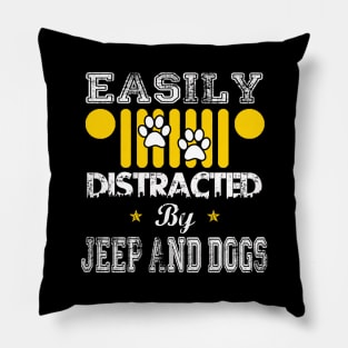 Easily Distracted By Jeeps And Dogs Jeep Lover Pillow