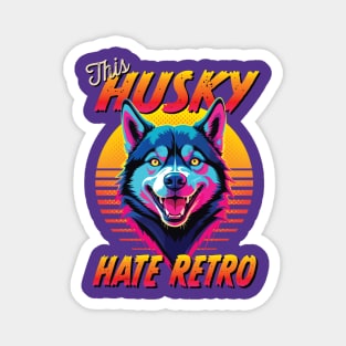 This husky hate retro Magnet