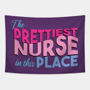 The prettiest nurse in this place Tapestry