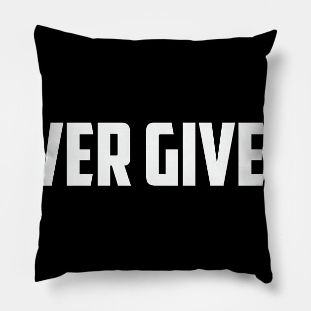 Never give up Pillow by ReD-Des