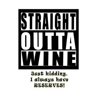 Straight Outta Wine - Just Kidding T-Shirt