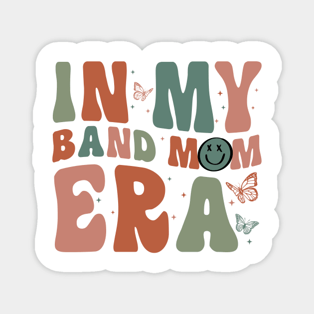 In My Band Mom Era Magnet by truong-artist-C