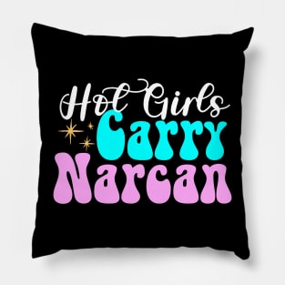 Hot Girls Carry Narcan | Public Health Nurse Pillow