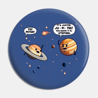 Jupiter or Yo Peter? Pin