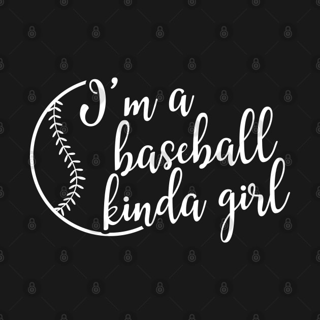 Baseball Girl - I'm a baseball kinda girl by KC Happy Shop