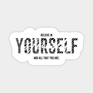 Believe in Yourself Magnet