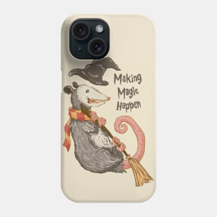 Making Magic Happen Phone Case