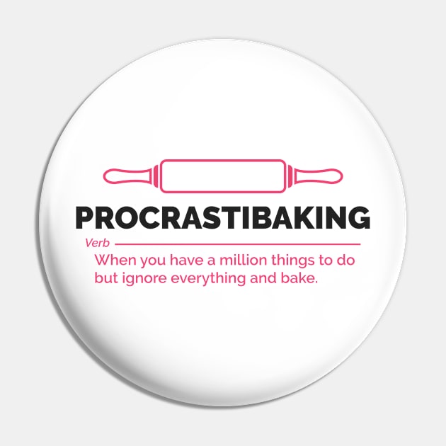 Baking Shirt - Procrastibaking Pin by redbarron