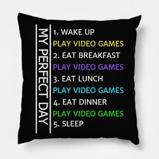 MY Perfect Day Funny Cool Gamer Pillow