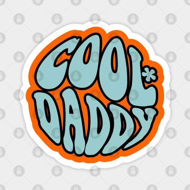 COOL DADDY LOGO Magnet by NICK AND CHILL