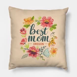 Best Mom in the OREGON, mothers day gift ideas, love my mom Pillow