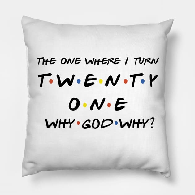 Funny Turning 21 Pillow by TheMoonlitPorch