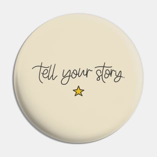 Hamilton - Tell Your Story Pin