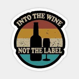 Into the Wine Not the Label, Vintage Retro Sunset Style Magnet