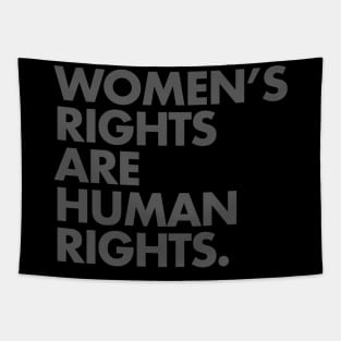 Women's Rights are Human Rights (subtle gray) Tapestry