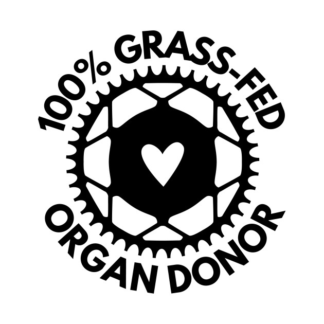 100% Grass Fed Organ Donor by Cage Free Vegans