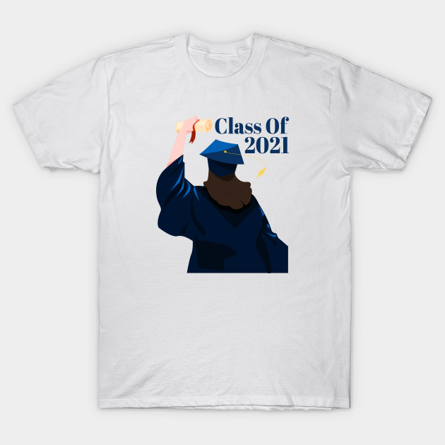 Graduation Design Class Of 2021 High School Seniors T Shirt