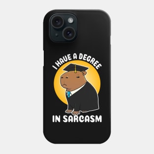 I have a degree in sarcasm Capybara Graduation Costume Phone Case