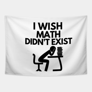 I wish math didn't exist Tapestry