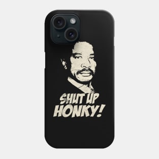 shut up honky VINTAGE Phone Case