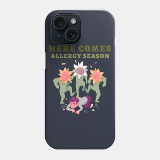 here comes allergy season Phone Case