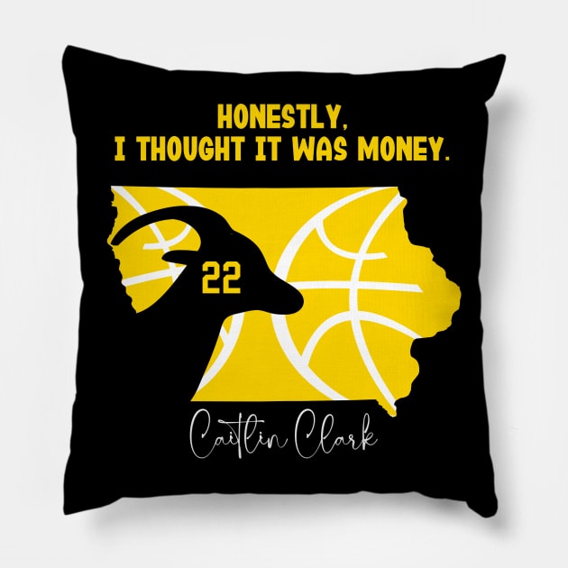 Honestly, I thought It was money. 22 Caitlin Clark Pillow by thestaroflove