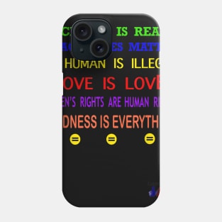 Science is Real, Black Lives Matter, No Human is illegal Phone Case