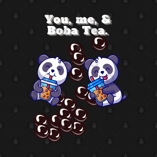 You, me & Boba Tea. by GenXDesigns